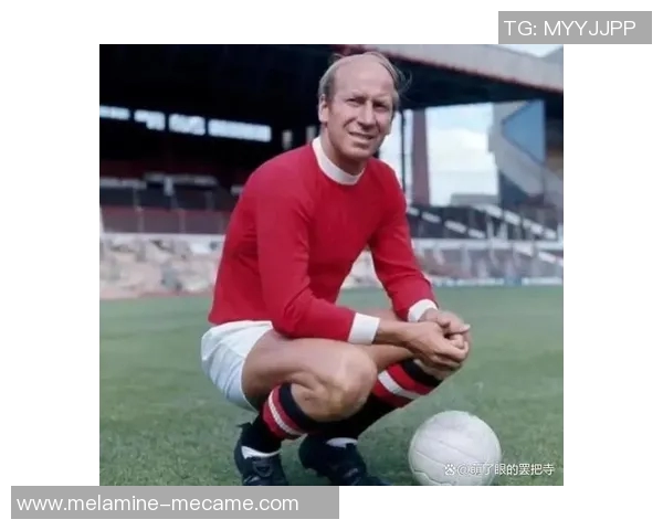 英格兰足球历史上传奇球星去世回顾与影响分析 英格兰足球历史上传奇球星去世回顾与影响分析